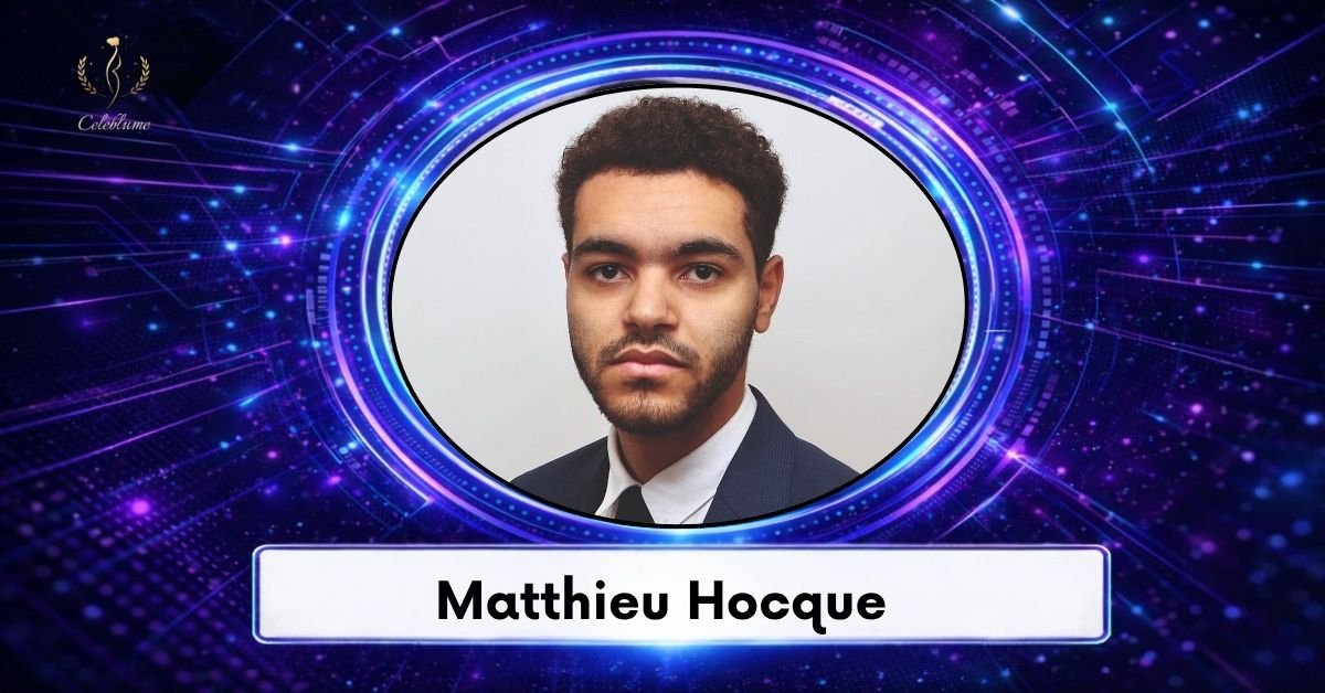 Matthieu Hocque Origine Parents, Vie Privée, Âge 2026